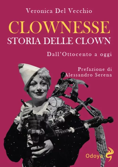 “Clownesse”: il libro che da voce alle donne della comicità circense